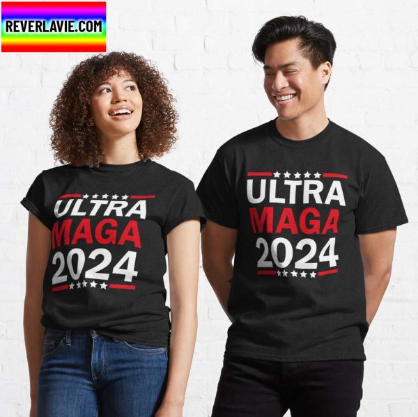 Ultra MAGA 2024 Pro Trump Classic T-Shirt