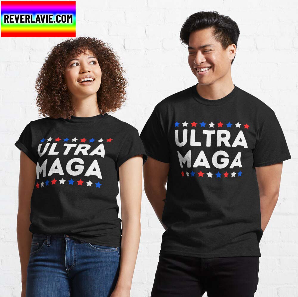 Ultra Maga I Patriotic American Classic T-Shirt Ultra Maga I Patriotic American Classic T-Shirt