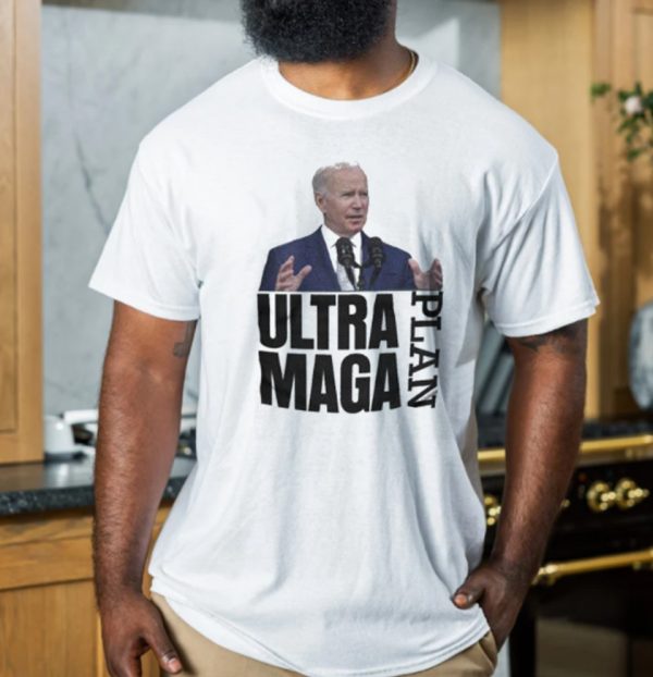 Ultra Maga Plan Shirt Joe Biden T-Shirt