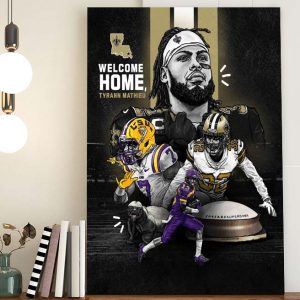 Welcome Home Tyrann Matheu New Orlean Saints Poster Canvas
