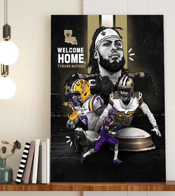 Welcome Home Tyrann Matheu New Orlean Saints Poster Canvas