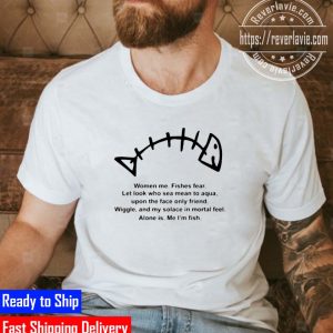 Women Me Fishes Fear Let Look Who Sea Mean To Aqua Unisex T-Shirt