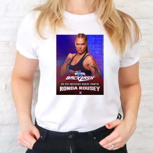 Wrestlemania Backlash And New Smackdown Champions Ronda Rousey T-Shirt