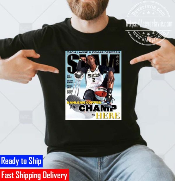 Zach Lavine Demar Derozan Slam Kahleah Copper The Champ Is Here Unisex T-Shirt