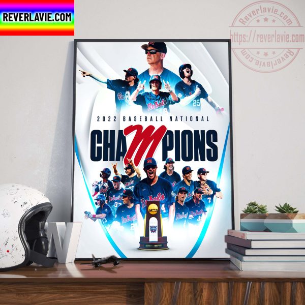 2022 Baseball National Champions Ole Miss Baseball Champs Home Decor For Fan Poster Canvas