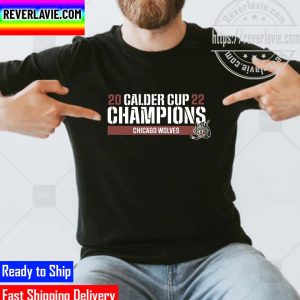2022 Calder Cup Champions Chicago Wolves Champions Unisex T-Shirt