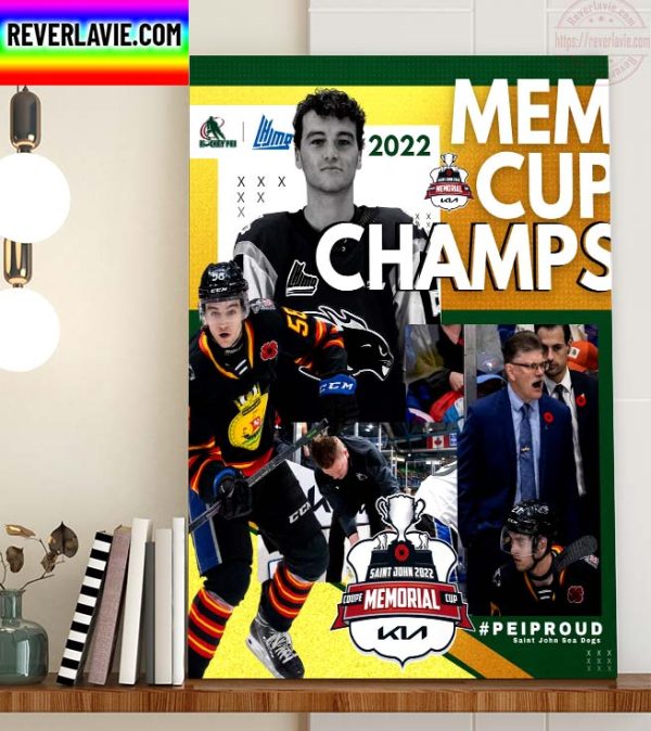 2022 Memorial Cup Champions Saint John Sea Dogs Congratulations Islander Charlie DesRoches Gardiner MacDougall and Tyler Jay Winner Canadian Hockey League Title Home Decor Poster Canvas