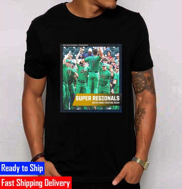 2022 NCAA Baseball Tournament Notre Dame Fighting Irish Super Regionals Unisex T-Shirt