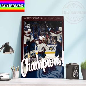 2022 Stanley Cup Champions Colorado Avalanche Champs Home Decor Poster Canvas