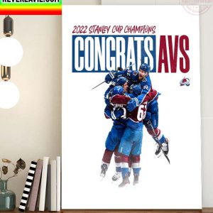 2022 Stanley Cup Champions Colorado Avalanche Turn The Lights Off Carry The Cup Home Poster Canvas