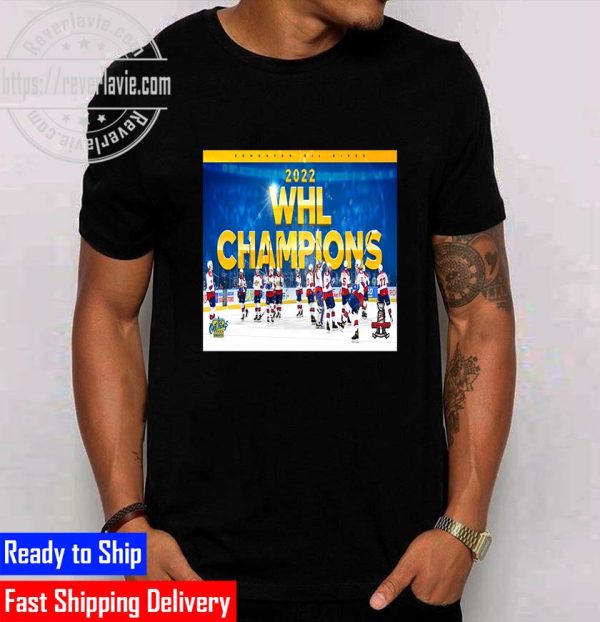 2022 WHL Championship Edmonton Oil Kings Champions Gift Unisex T-Shirt
