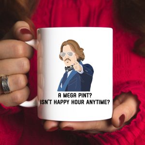 A Mega Pint Isnt It Happy Hour Anytime Johnny Depp Quote Coffee Mug