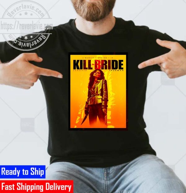 A Quentin Tarantino Film Vol 3 Kill Bride Zendaya Thurman Unisex T-Shirt