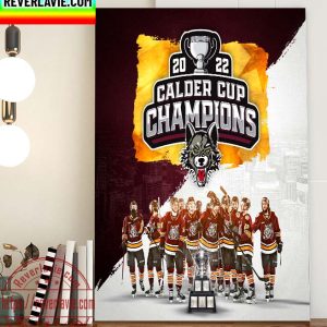 AHL 2021-22 CALDER CUP Champions Chicago Wolves Champions Home Decor Poster Canvas