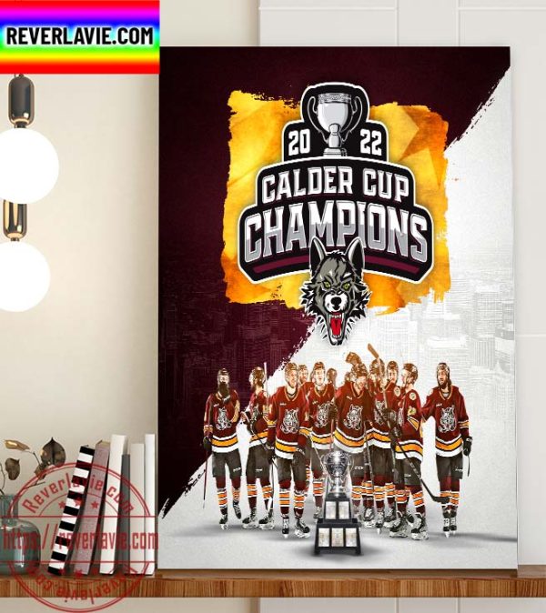 AHL 2021-22 CALDER CUP Champions Chicago Wolves Champions Home Decor Poster Canvas