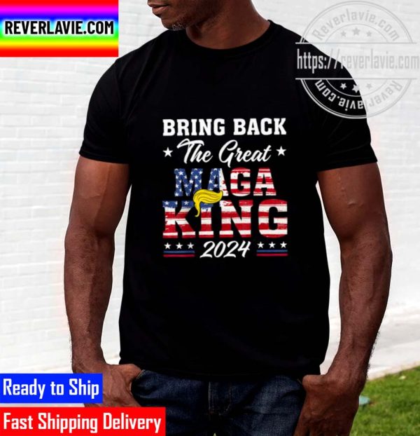 Bring Back the Great Maga King 2024 Ultra Maga Unisex T-Shirt