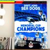 Canadian Hockey League CHL Saint John Sea Dogs Champs 2022 Memorial Cup Champions Home Decor Poster Canvas