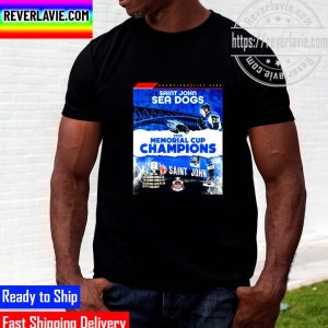 Canadian Hockey League CHL Saint John Sea Dogs Are 2022 Memorial Cup Champions Unisex T-Shirt