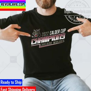 Chicago Wolves 2022 Calder Cup Champions Gift Unisex T-Shirt