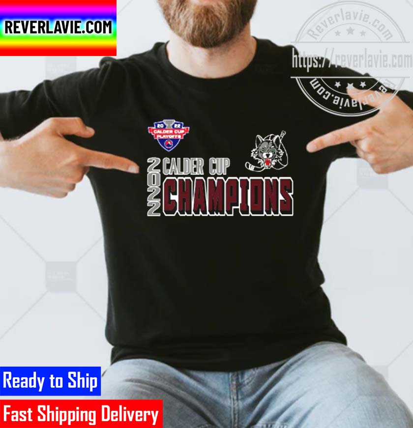 Chicago Wolves 2022 Calder Cup Champions Unisex Fan Gift T-Shirt Chicago Wolves 2022 Calder Cup Champions Unisex Fan Gift T-Shirt