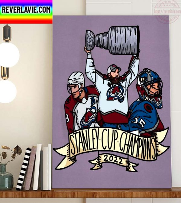 Colorado Avalanche Are 2022 Stanley Cup Champions Home Decor Poster Canvas
