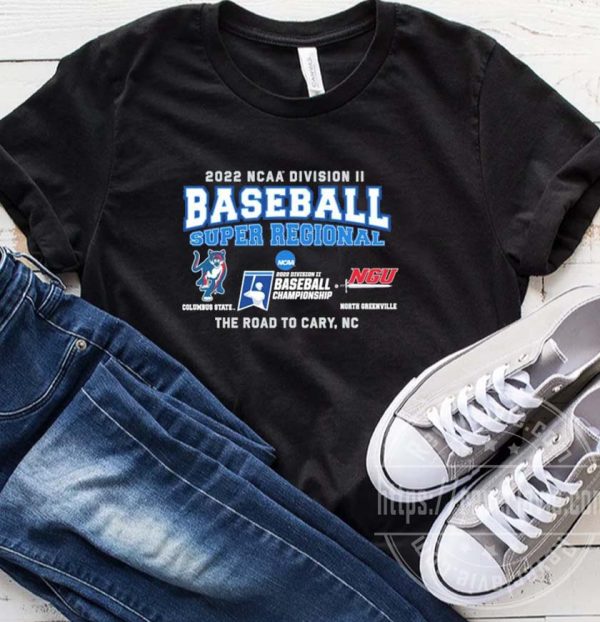 Columbus State Vs North Greenville Division II Baseball Super Regional Champion 2022 T-Shirt