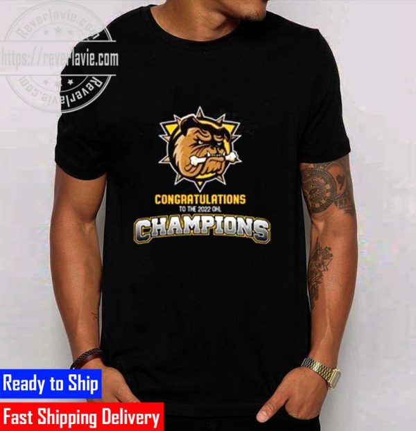 Congratulations Hamilton Bulldogs To The 2022 OHL Champions Unisex T-Shirt