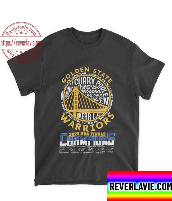 Golden State Warriors Team Names 2022 NBA Finals Champions Signatures Unisex T-Shirt