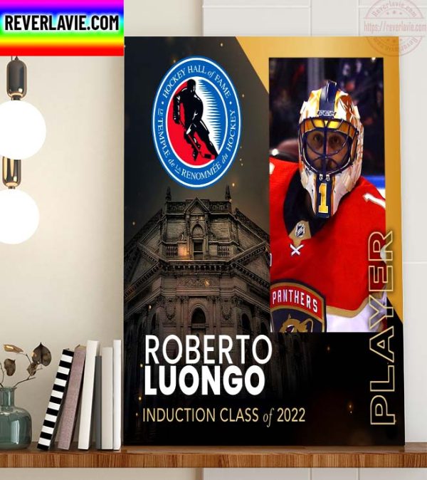 Hockey Hall of Fame HHOF 2022 Announcing Class of 2022 Player Induction Roberto Luongo Home Decor Poster Canvas