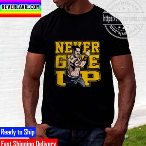 John Cena Merch Never Give Up Unisex T-Shirt
