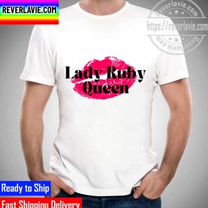 Lady Ruby Queen Unisex T-Shirt