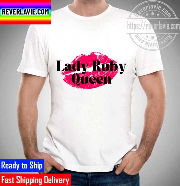 Lady Ruby Queen Unisex T-Shirt