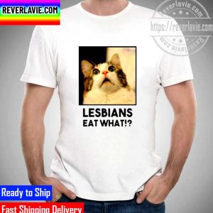 Lesbian Eat What Funny Cat Unisex T-Shirt