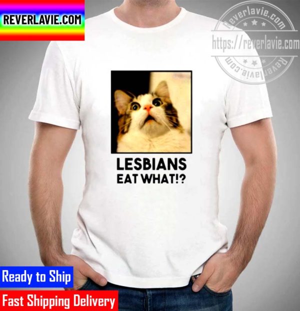Lesbian Eat What Funny Cat Unisex T-Shirt
