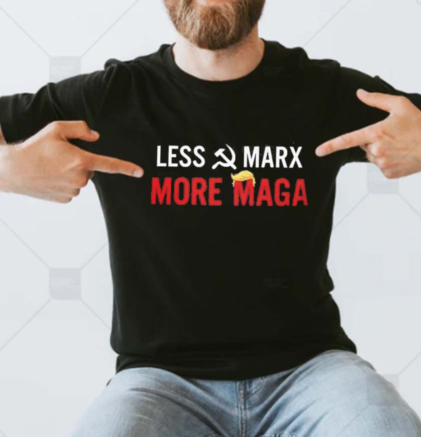 Less Marx More Maga Classic T-Shirt Less Marx More Maga Classic T-Shirt