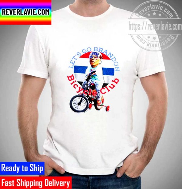 Lets Go Brandon Bicycle Club Unisex T-Shirt