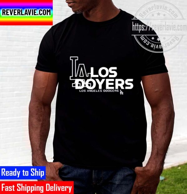 Los Angeles Dodgers Los Doyers 2022 Unisex T-Shirt