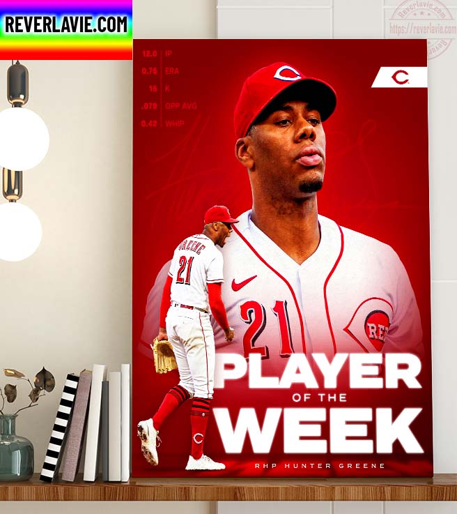 MLB Cincinnati Reds RHP Hunter Greene NL Player Of The Week Home Decor Poster Canvas MLB Cincinnati Reds RHP Hunter Greene NL Player Of The Week Home Decor Poster Canvas