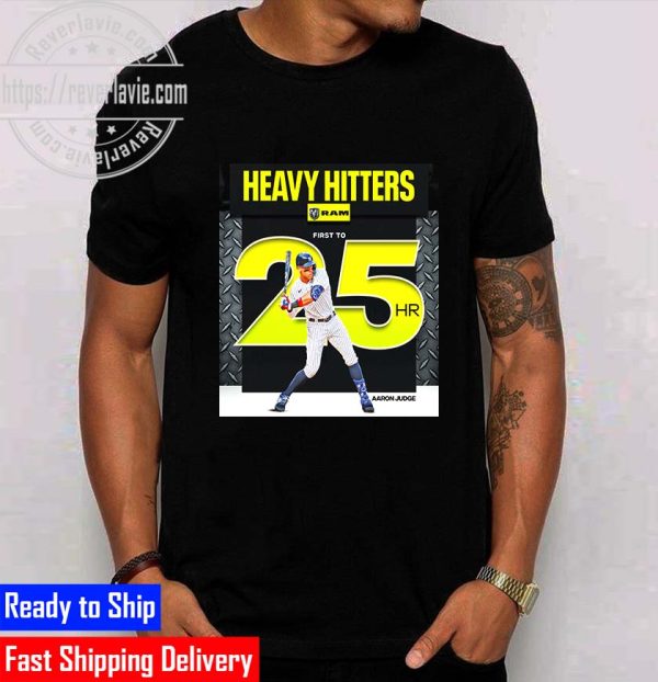 MLB New York Yankees Aaron Judge Heavy Hitters First To 25 HR Unisex T-Shirt