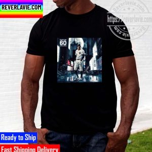 MLB New York Yankees Aaron Judge The Chase For The Big 60 Is Officially ON Unisex T-Shirt