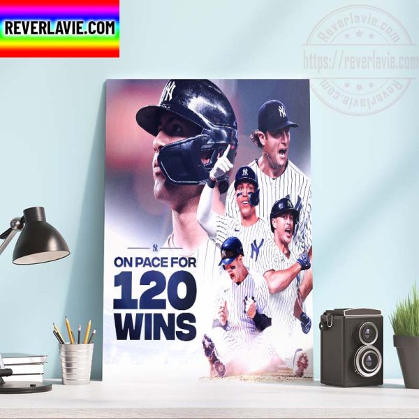 MLB New York Yankees On Pace For 120 Wins Home Decor Poster Canvas