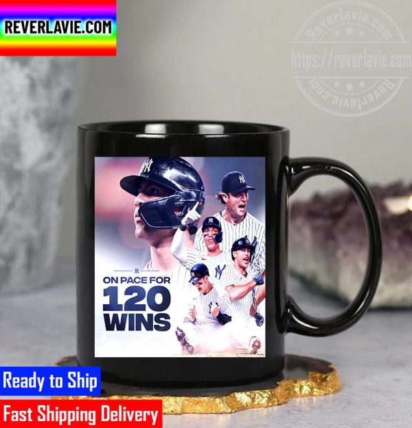 MLB New York Yankees On Pace For 120 Wins Style Coffee Mug
