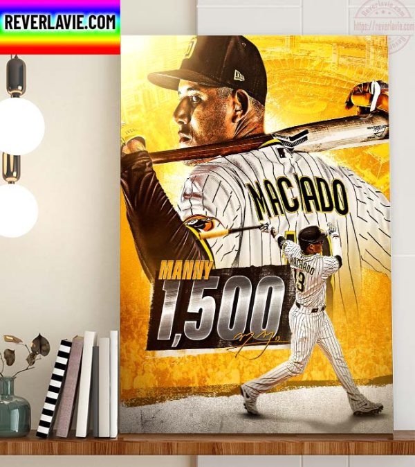 MLB San Diego Padres Congratulations To Manny Machado On Reaching 1500 Career Hits Home Decor Poster Canvas