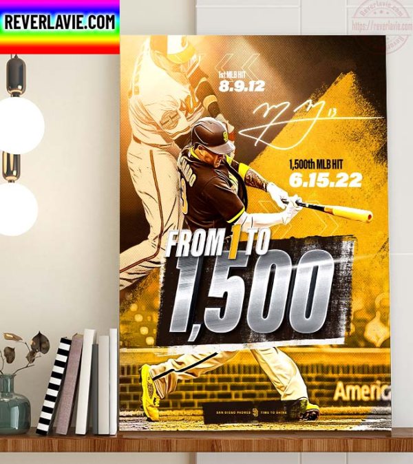 MLB San Diego Padres Manny Machado 1 to 1500 Hits From 8.9.12 to 6.15.22 Home Decor Poster Canvas