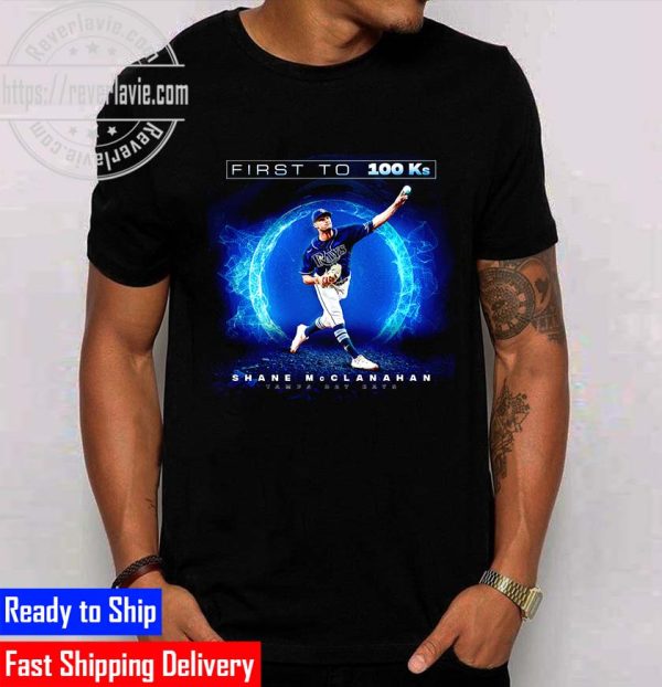 MLB Tampa Bay Rays Shane McClanahan First To 100Ks Unisex T-Shirt
