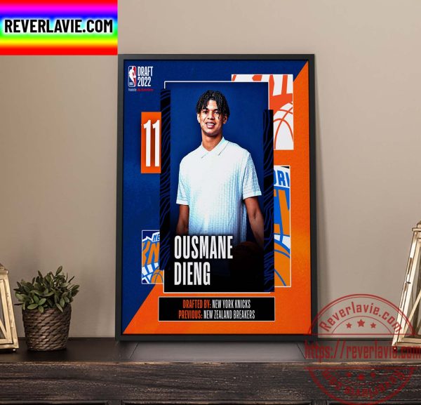 NBA 2022 NBA Draft New York Knicks Select Ousmane Dieng With The 11th Pick Of The NBA Draft Home Decor Poster Canvas