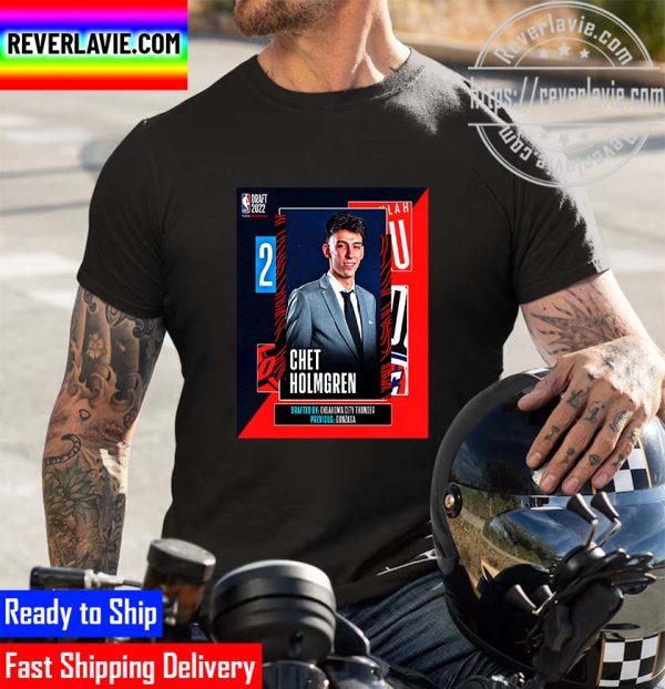 NBA 2022 NBA Draft OKC Thunder Select Chet Holmgren With The 2nd Pick Of The NBA Draft Unisex T-Shirt