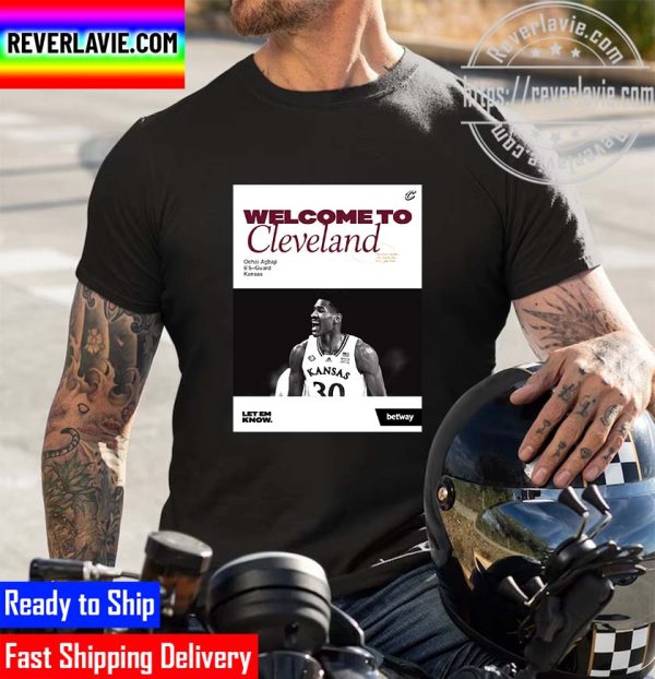 NBA 2022 NBA Draft Ochai Agbaji Welcome To Cleveland The First 14th Overall Pick In Cavaliers History Unisex T-Shirt