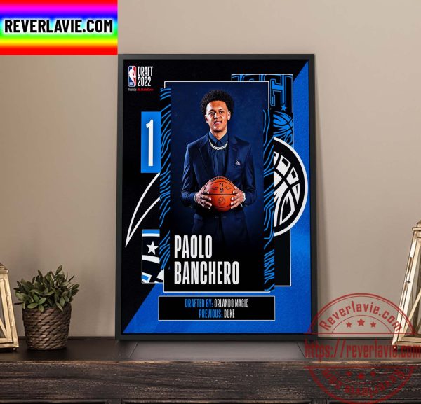NBA 2022 NBA Draft Orlando Magic Select Paolo Banchero With The 1st Pick Of The NBA Draft Home Decor Poster Canvas