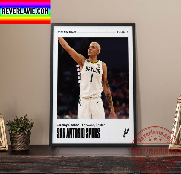 NBA 2022 NBA Draft San Antonio Spurs Take Jeremy Sochan Baylor University With The No 9 Pick Home Decor Poster Canvas